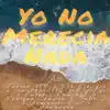 A2c - Yo No Merecia Nada (feat. Los Elegidos, Inmortal TYL, Efe Cer, Armando Don, Dubb C, Annarose, Eusebio Ramirez, Enrique Chavez & Junior OTB) - Single
